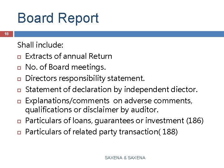 Board Report 18 Shall include: Extracts of annual Return No. of Board meetings. Directors