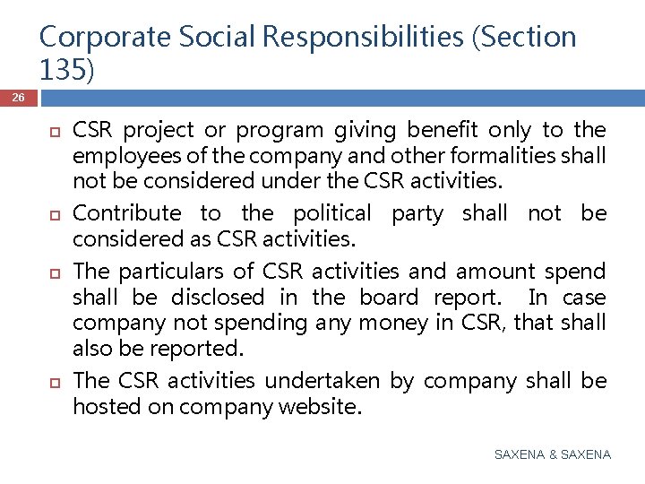 Corporate Social Responsibilities (Section 135) 26 CSR project or program giving benefit only to