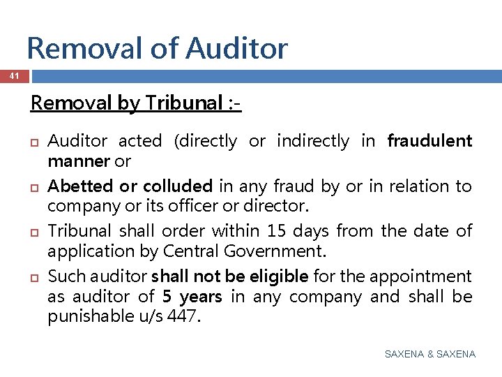 Removal of Auditor 41 Removal by Tribunal : Auditor acted (directly or indirectly in