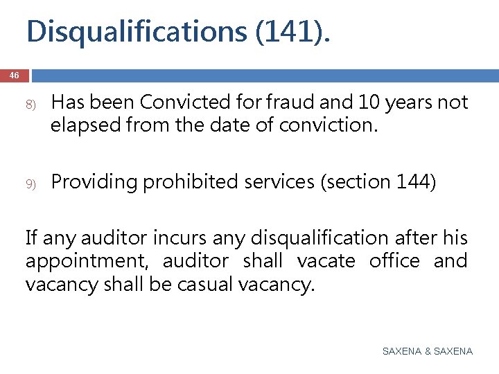 Disqualifications (141). 46 8) 9) Has been Convicted for fraud and 10 years not