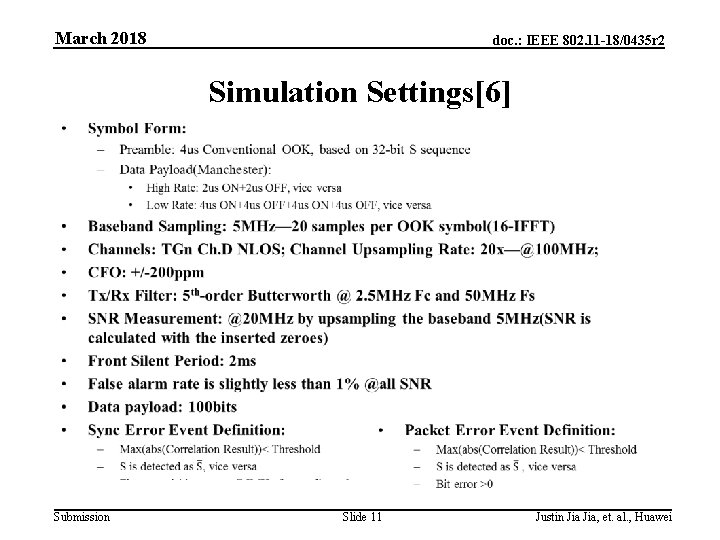 March 2018 doc. : IEEE 802. 11 -18/0435 r 2 Simulation Settings[6] • Submission