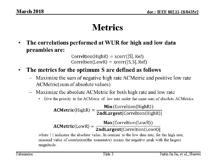 March 2018 doc. : IEEE 802. 11 -18/0435 r 2 Metrics • Submission Slide