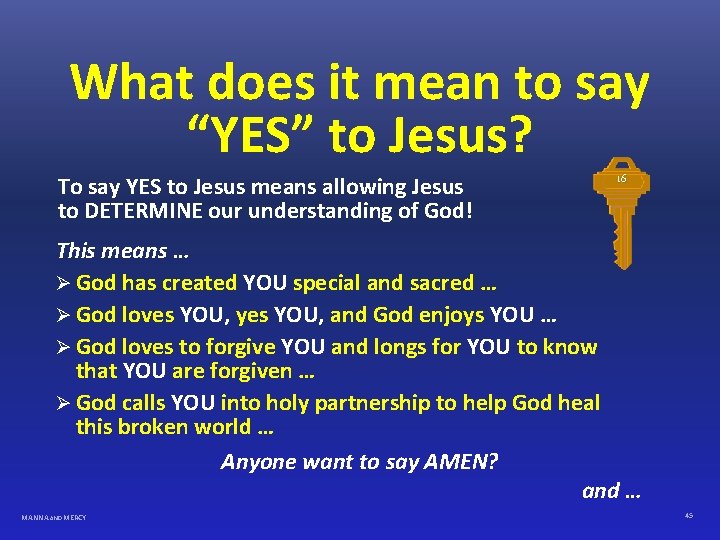 What does it mean to say “YES” to Jesus? To say YES to Jesus