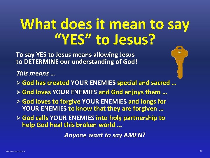 What does it mean to say “YES” to Jesus? To say YES to Jesus