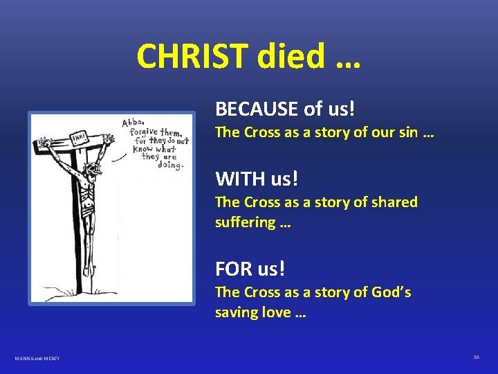 CHRIST died … BECAUSE of us! The Cross as a story of our sin