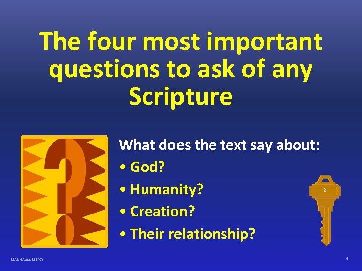 The four most important questions to ask of any Scripture What does the text