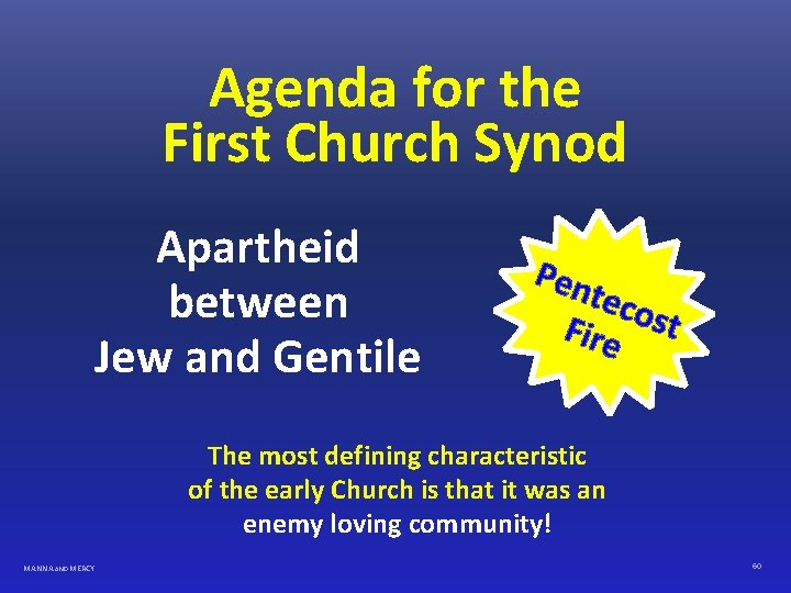 Agenda for the First Church Synod Apartheid between Jew and Gentile Pen teco Fire