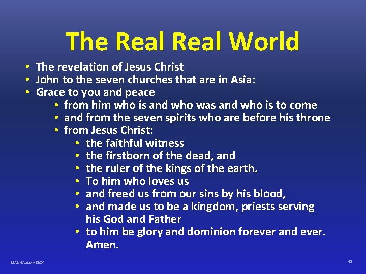 The Real World • The revelation of Jesus Christ • John to the seven