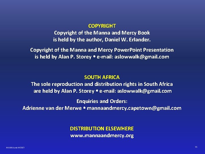 COPYRIGHT Copyright of the Manna and Mercy Book is held by the author, Daniel