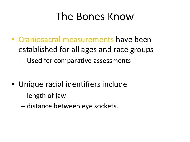The Bones Know • Craniosacral measurements have been established for all ages and race