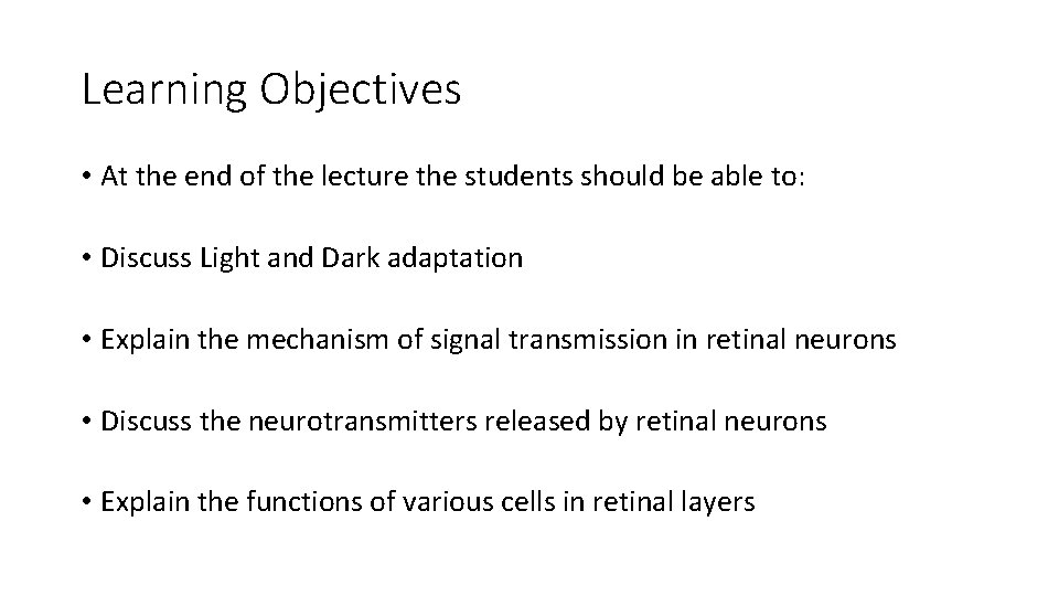 Learning Objectives • At the end of the lecture the students should be able