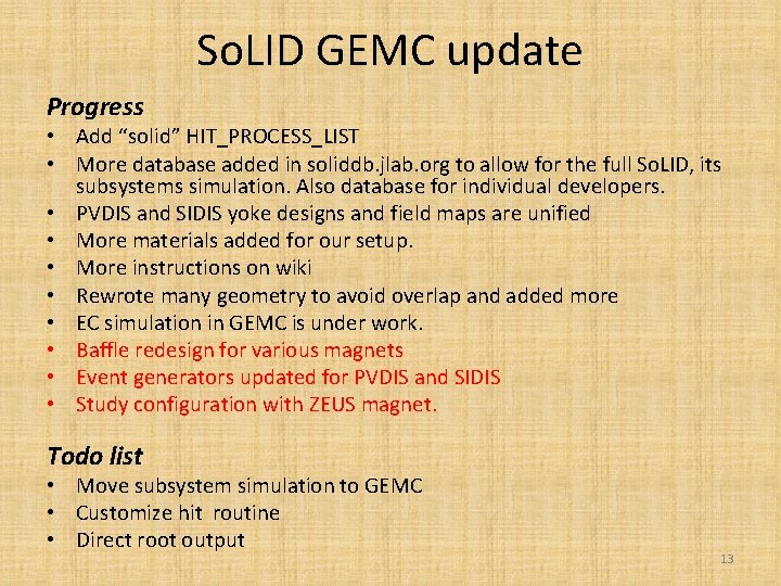 So. LID GEMC update Progress • Add “solid” HIT_PROCESS_LIST • More database added in