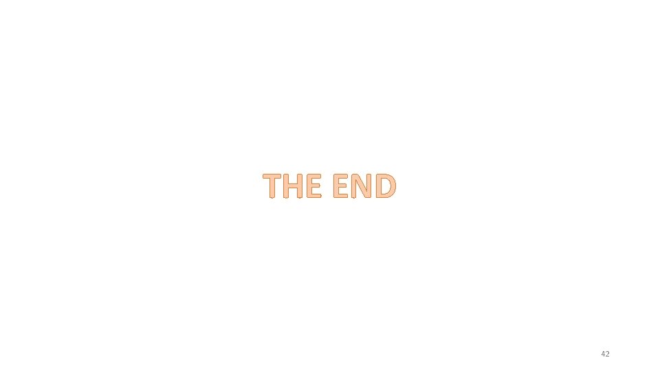 THE END 42 