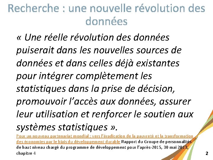 Recherche : une nouvelle révolution des données « Une réelle révolution des données puiserait