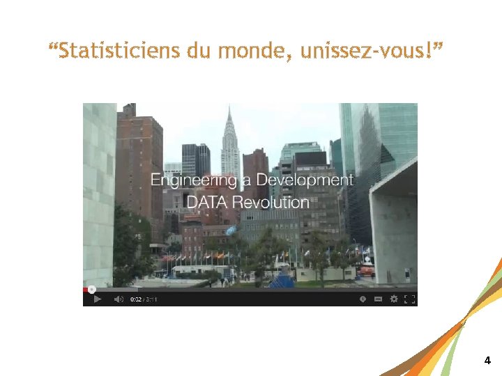 “Statisticiens du monde, unissez-vous!” 4 