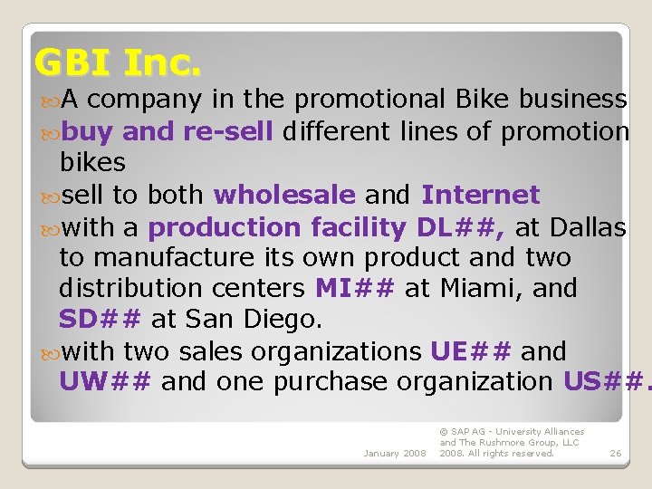 GBI Inc. A company in the promotional Bike business buy and re-sell different lines