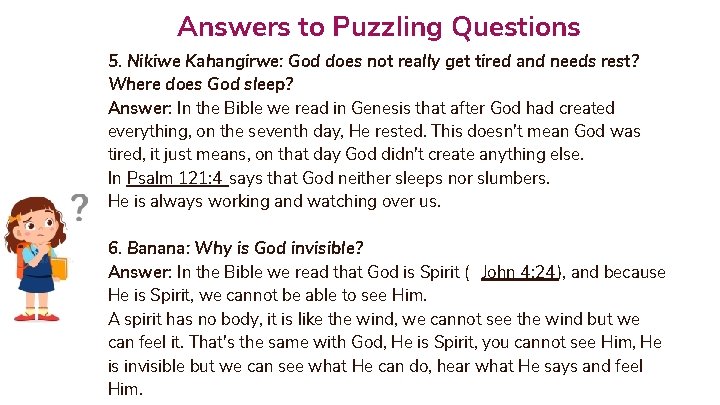 Answers to Puzzling Questions 5. Nikiwe Kahangirwe: God does not really get tired and