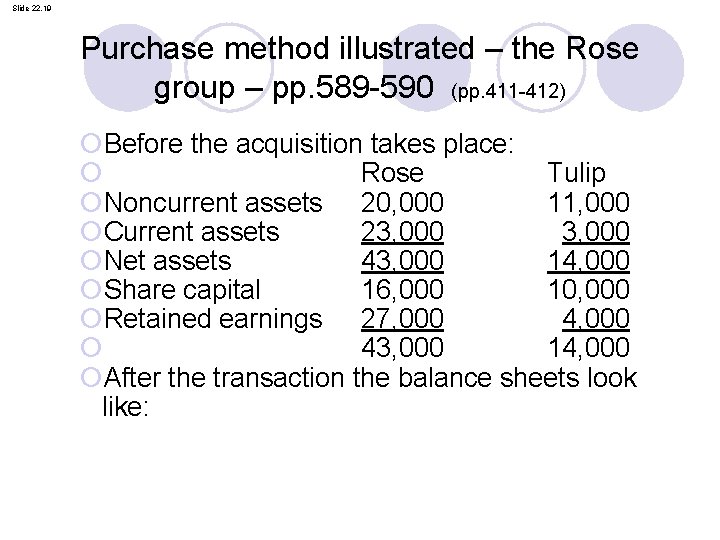 Slide 22. 19 Purchase method illustrated – the Rose group – pp. 589 -590