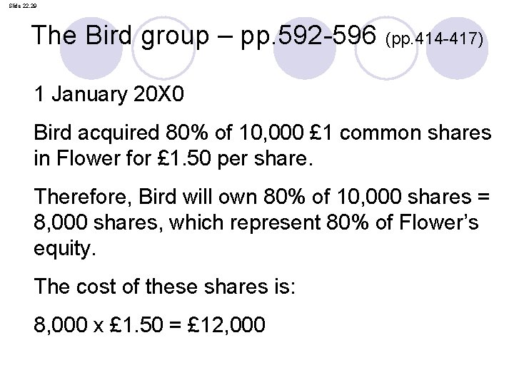 Slide 22. 29 The Bird group – pp. 592 -596 (pp. 414 -417) 1