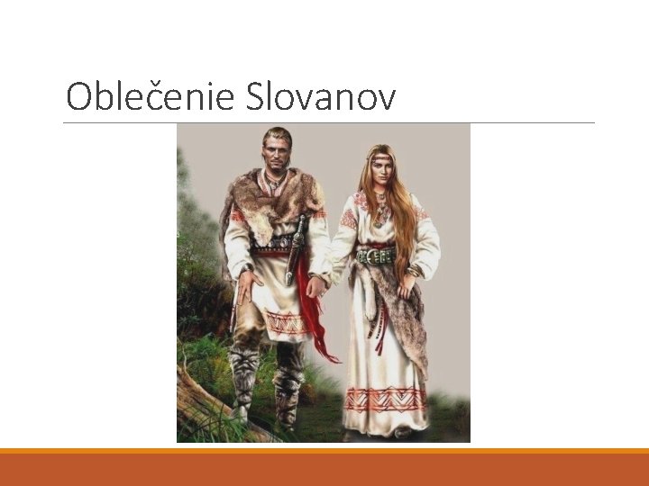 Oblečenie Slovanov 