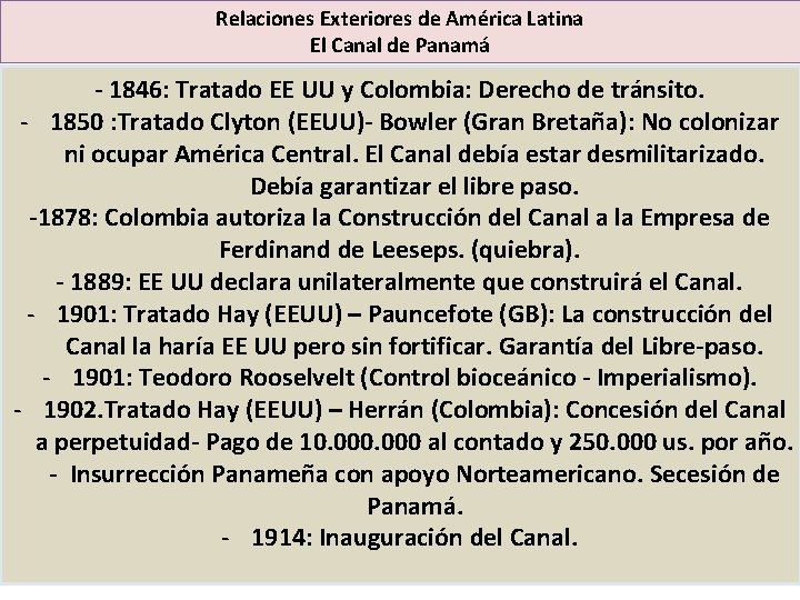 Relaciones Exteriores de América Latina El Canal de Panamá - 1846: Tratado EE UU