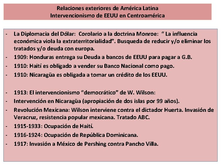 Relaciones exteriores de América Latina Intervencionismo de EEUU en Centroamérica - - La Diplomacia