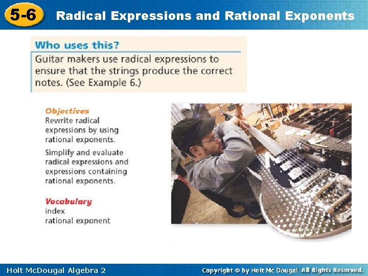 5 -6 Radical Expressions and Rational Exponents Holt Mc. Dougal Algebra 2 