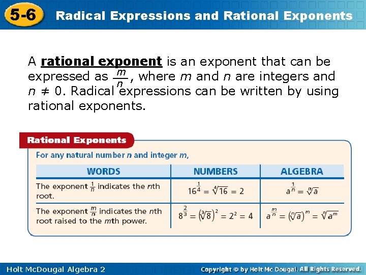 5 -6 Radical Expressions and Rational Exponents A rational exponent is an exponent that