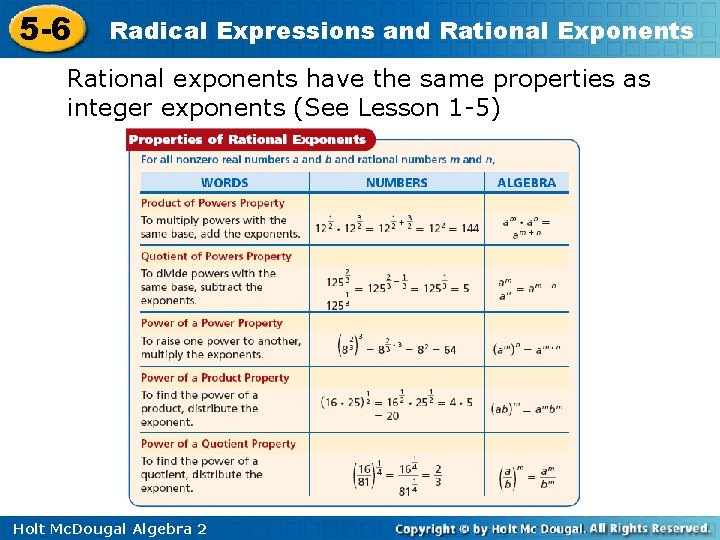 5 -6 Radical Expressions and Rational Exponents Rational exponents have the same properties as