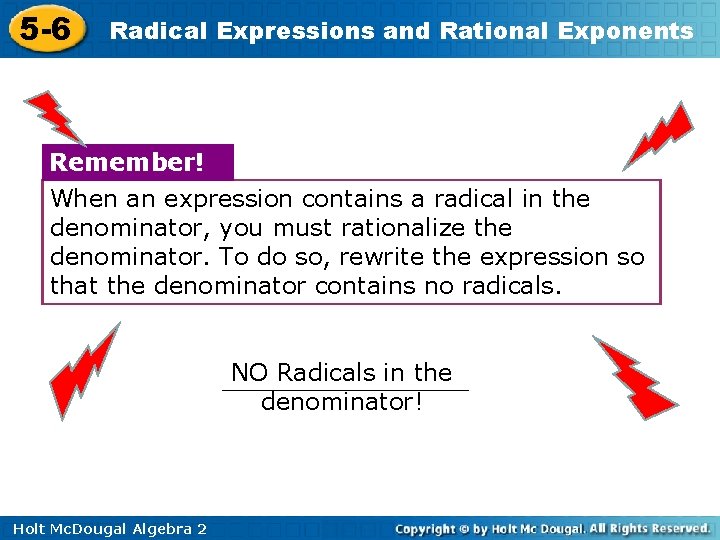 5 -6 Radical Expressions and Rational Exponents Remember! When an expression contains a radical