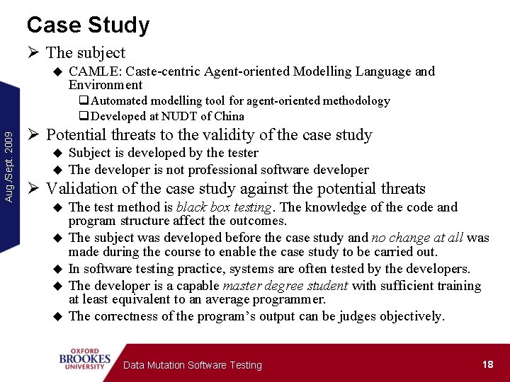 Case Study Ø The subject u CAMLE: Caste-centric Agent-oriented Modelling Language and Environment Aug.