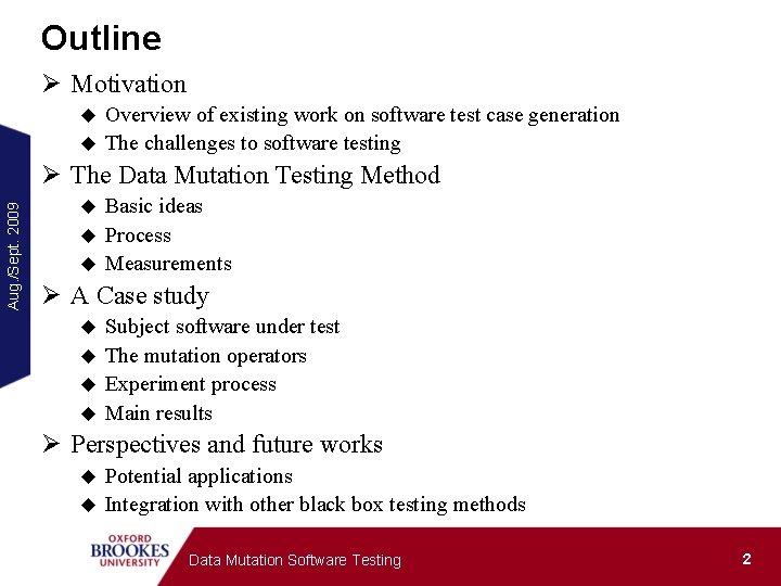 Outline Ø Motivation Overview of existing work on software test case generation u The