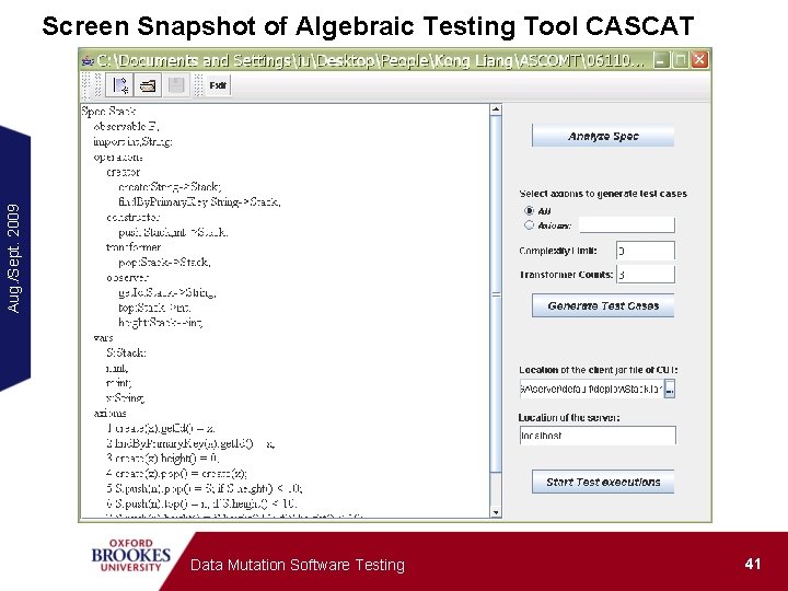 Aug. /Sept. 2009 Screen Snapshot of Algebraic Testing Tool CASCAT Data Mutation Software Testing