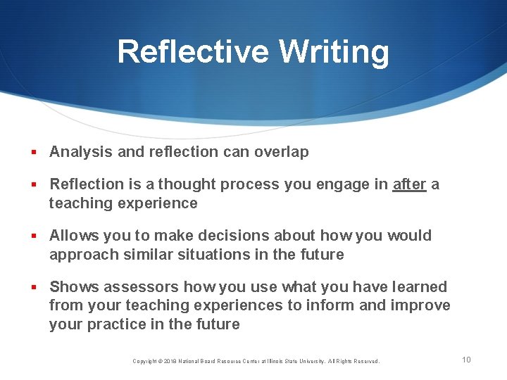 Reflective Writing § Analysis and reflection can overlap § Reflection is a thought process