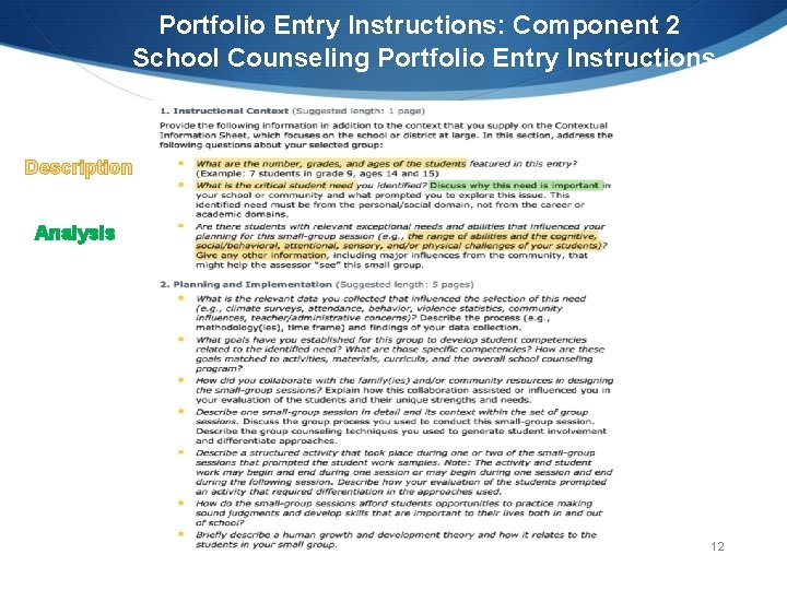 Portfolio Entry Instructions: Component 2 School Counseling Portfolio Entry Instructions Description Analysis Copyright ©