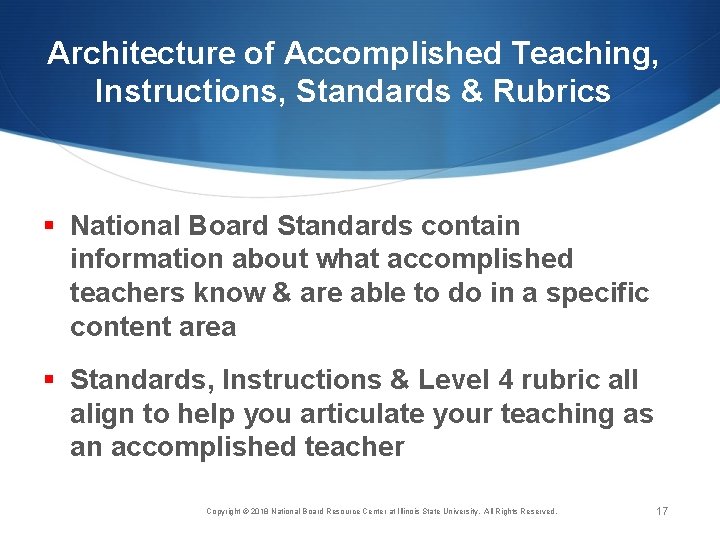 Architecture of Accomplished Teaching, Instructions, Standards & Rubrics § National Board Standards contain information