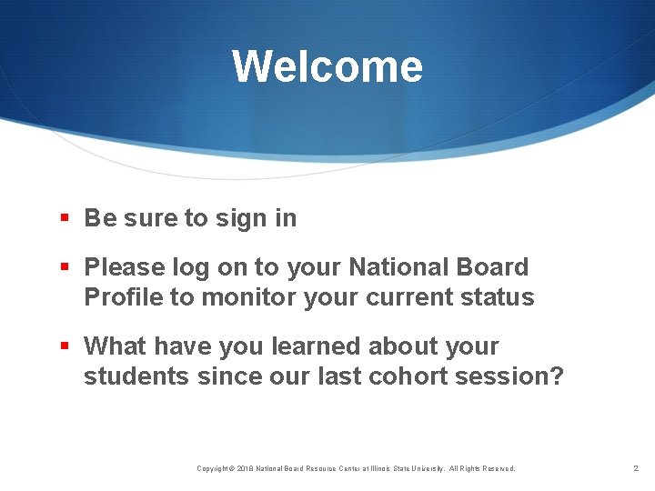 Welcome § Be sure to sign in § Please log on to your National