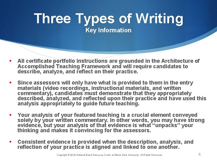 Three Types of Writing Key Information § All certificate portfolio instructions are grounded in
