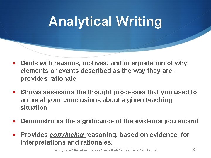 Analytical Writing § Deals with reasons, motives, and interpretation of why elements or events