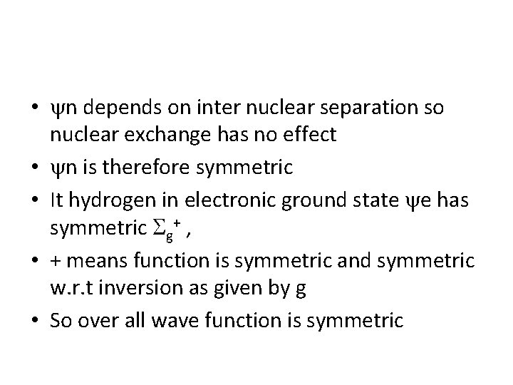  • n depends on inter nuclear separation so nuclear exchange has no effect