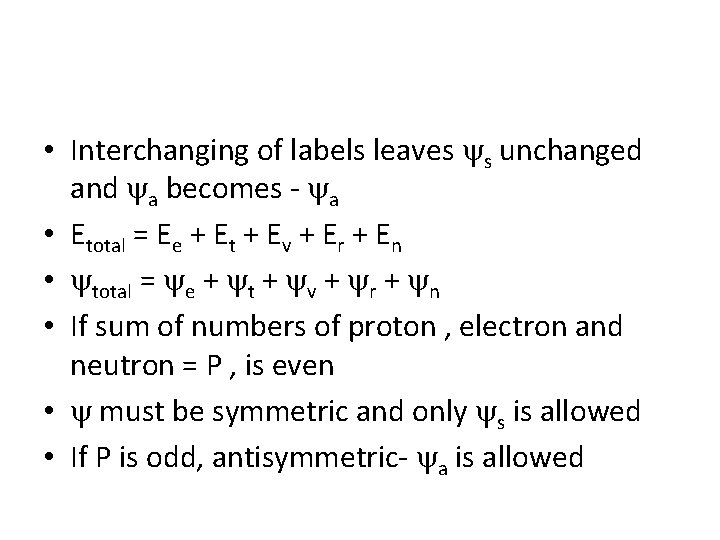  • Interchanging of labels leaves s unchanged and a becomes - a •