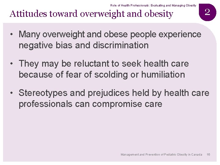 Role of Health Professionals: Evaluating and Managing Obesity Attitudes toward overweight and obesity 2