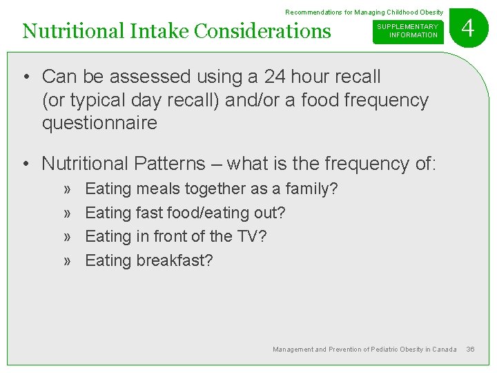 Recommendations for Managing Childhood Obesity Nutritional Intake Considerations SUPPLEMENTARY INFORMATION 4 • Can be