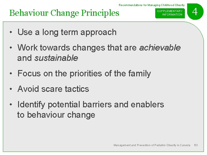 Recommendations for Managing Childhood Obesity Behaviour Change Principles SUPPLEMENTARY INFORMATION 4 • Use a