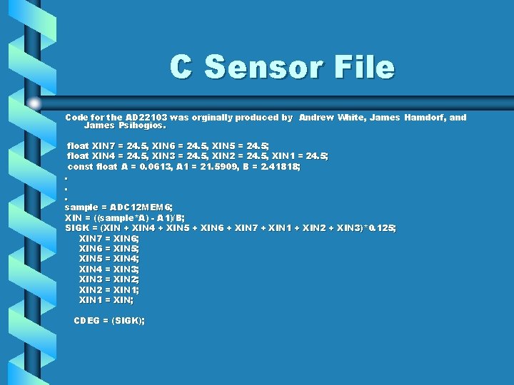 C Sensor File Code for the AD 22103 was orginally produced by Andrew White,
