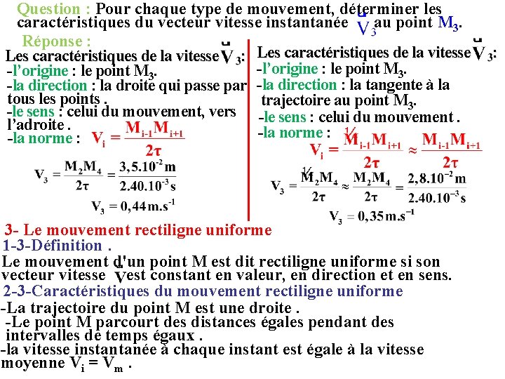 Question : Pour chaque type de mouvement, déterminer les caractéristiques du vecteur vitesse instantanée