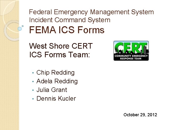Federal Emergency Management System Incident Command System FEMA ICS Forms West Shore CERT ICS