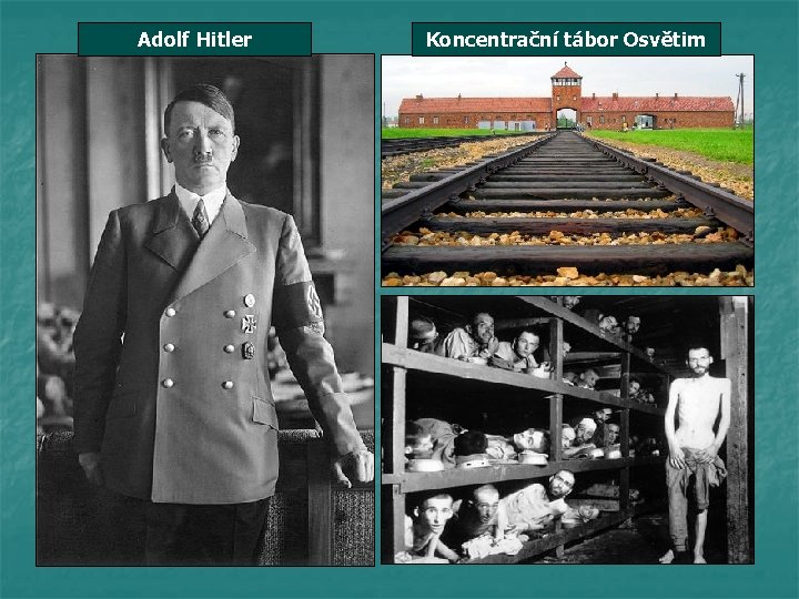Adolf Hitler Koncentrační tábor Osvětim 