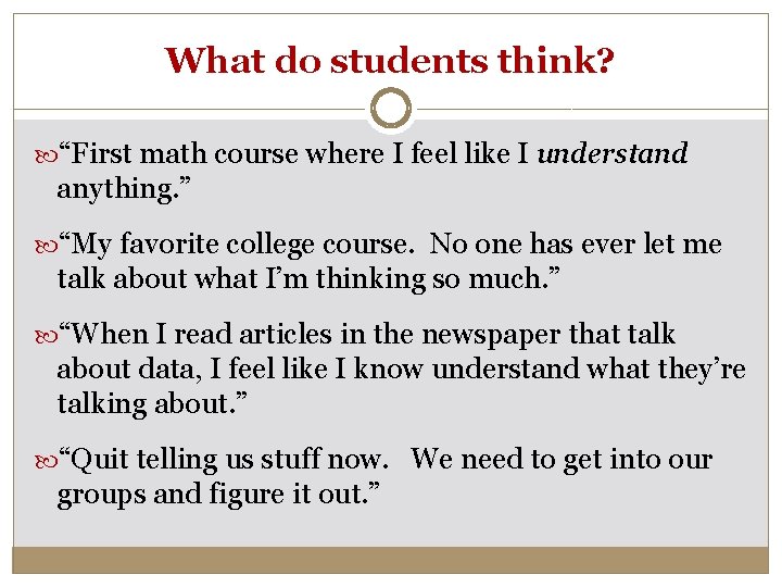 What do students think? “First math course where I feel like I understand anything.