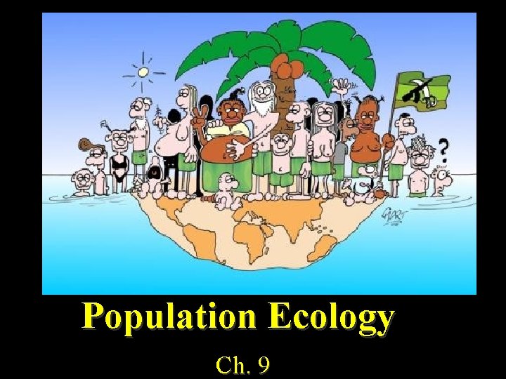 Population Ecology Ch. 9 
